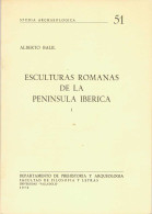 Studia Archaeologica 51. Esculturas Romanas De La Península Ibérica I - Alberto Balil - Historia Y Arte