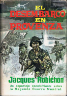 El Desembarco En Provenza - Jacques Robichon - Storia E Arte