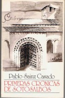 Primeras Crónicas De Sotosalbos - Pablo Sainz Casado - Historia Y Arte