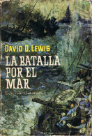 La Batalla Por El Mar - David D. Lewis - Storia E Arte