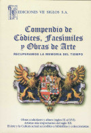 Compendio De Códices, Facsímiles Y Obras De Arte. Recuperamos La Memoria Del Tiempo - Storia E Arte
