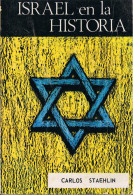 Israel En La Historia - Carlos Staehlin - History & Arts