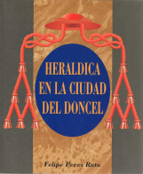 Heráldica En La Ciudad Del Doncel (I - Obispos) - Felipe Peces Rata - History & Arts