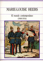 El Mundo Contemporáneo (1848-1914) - Marie-Louise Heers - Storia E Arte