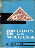 Historia De La Marina En Los Sellos - Luis María Lorente - History & Arts