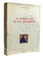 Le Portugais Et Les Tropiques - Gilberto Freyre - Historia Y Arte