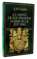 La España De Los Primeros Habsburgos (1517-1598) - A. W. Lovett - History & Arts