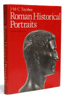 Roman Historical Portraits - J. M. C. Toynbee - History & Arts