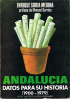 Andalucía. Datos Para Su Historia (1900-1979) - Enrique Soria Medina - Historia Y Arte