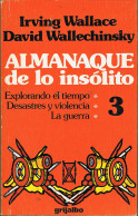 Almanaque De Lo Insólito Vol. 3. Explorando El Tiempo. Desastres Y Violencia. La Guerra - Irving Wallace Y David Wallec - Geschiedenis & Kunst