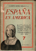 España En América - Vicente Gómez Bravo - Histoire Et Art