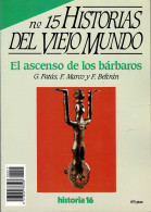 Historias Del Viejo Mundo No. 15. El Ascenso De Los Bárbaros - Fatás, Marco Y Beltrán - History & Arts