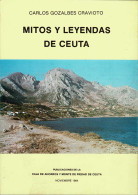 Mitos Y Leyendas De Ceuta - Carlos Gozalbes Cravioto - Storia E Arte