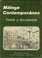Málaga Contemporánea. Textos Y Documentos - Cristóbal García Montoro (coord.) - Storia E Arte