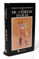De Ciertas Damas - Carlos Lleras Restrepo - History & Arts