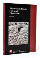 III Jornadas De Historia Y Etnografía Villa De Mijas. Conferencias - AA.VV. - Geschiedenis & Kunst