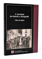 V Jornadas De Historia Y Etnografía Villa De Mijas - AA.VV. - Histoire Et Art