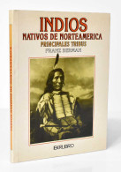 Indios Nativos De Norteamérica. Principales Tribus - Franz Berman - Historia Y Arte