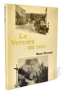 Le Vercors En 1900 - Henri Ferrand - Historia Y Arte