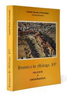 Historia De Málaga IV. Iglesia Y Enseñanza - Lisardo Guede Y Fernández - Geschiedenis & Kunst