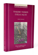 Franquismo Y Transición En Málaga 1962-1979 - Carmen R. García Ruiz - History & Arts