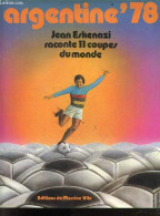 Argentine 78 - Jean Eskenazi Raconte 11 Coupes Du Monde - ESKENAZI JEAN - 1978 - Bücher