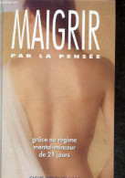 Maigrir Par La Pensee - Grace Au Regime Mental-minceur De 21 Jours - Birkinshaw Elsye - 1992 - Bücher