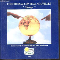 CONCOURS DE CONTES ET NOUVELLES " Voyage" - CABIROL J.- BELLEMARE PIERRE- SARRET GUY- MACOUIN - 2006 - Märchen