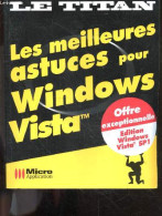 Les Meilleures Astuces Pour Windows Vista - Xavier Creuset, Eric Viègnes, Laurent Tixier, ... - 2008 - Informatique