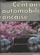 Cent Ans D'automobile Française - Rousseau Jacques/Caron Jean-Paul - 1984 - Auto
