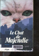 Le Chat De Majendie - Roman - Frank Fowlkes, Marie-Françoise Gandel, Danièle ... - 1988 - Otros & Sin Clasificación