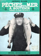 PECHES EN MER A SOUTENIR - ELLUIN JACQUES- DECANTELLE PIERRE (preface) - 1975 - Caccia/Pesca