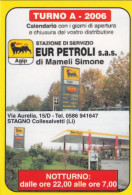 Calendarietto - AGIP - Stazione Di Servizio - Eur Petroli - Collesalvetti - Livorno - Anno 2006 - Tamaño Pequeño : 2001-...