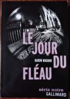 Karim MADANI Le Jour Du Fléau Série Noire Grand Format (EO, 10/2011) - Série Noire