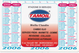 Calendarietto - TAMOIL - Stazione Di Biella Claudio - Borgosesia - Vicenza - Anno 2006 - Tamaño Pequeño : 2001-...