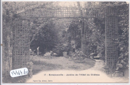 ERMENONVILLE- JARDINS DE L HOTEL DU CHATEAU - Ermenonville