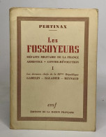 Les Fossoyeurs - Défaites Militaires De La France - Armistice - Contre-révolution - Pétain - Tome I - History
