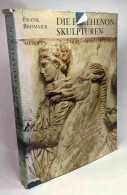 Die Parthenon-Skulpturen: Metopen Fries Giebel Kultbild - Archeology