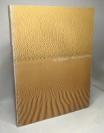 Le Sahara Des Nomades Catalogue Exposition Les Déserts De L'homme (Abbaye De Sénanques Gordes) - Art