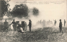 FRANCE - La Grande Guerre 1914 - Batterie D'artillerie Française De 75 En Action Sur Le Front  - Carte Postale Ancienne - Arras