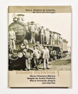 Estudos Historicos 1 Para A Historia Do Caminho De Ferro Em Portugal - Libros Antiguos Y De Colección