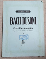 BACH BUSONI Orgel-Choralvorspiele Préludes Pour Chorals D'Orgue Volume 2 Piano Solo Organ Choral Partition Breitkopf - Keyboard Instruments