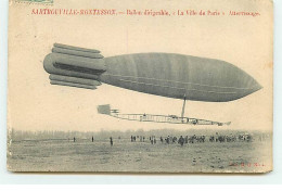 Aviation - SARTROUVILLE-MONTESSON - Ballon Dirigeable  La Ville De Paris - Atterrissage - Dirigibili