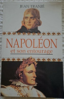 C1 Jean Tranie NAPOLEON ET SON ENTOURAGE - History