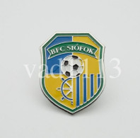 Badge Pin: European Football Clubs Hungary - ” BFC Siófok ” - Football