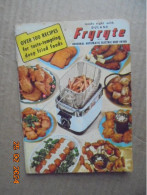 Over 100 Recipes For Taste-Tempting Deep Fried Foods Made Right With Dulane Fryryte Original Automatic Electric Deep Fry - Américaine