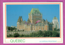 CANADA QUEBEC - Le Château De FRONTENAC Sur Les Hauteur Du Cap Diamant  - Québec - Château Frontenac