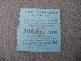 TICKET K.V.O. AARSCHOT - KRC MECHELEN  Beker Van Belgie  29/10/1989 - Biglietti D'ingresso