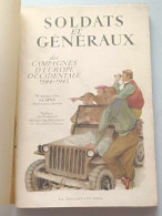 Livre - Militaria - Soldats Et Généraux Des Campagnes D'Europe Occidentale 1944-1945 - War 1939-45