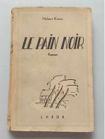 Livre - Le Pain Noir - Hubert Krains Edition Labor - Paris - Other & Unclassified